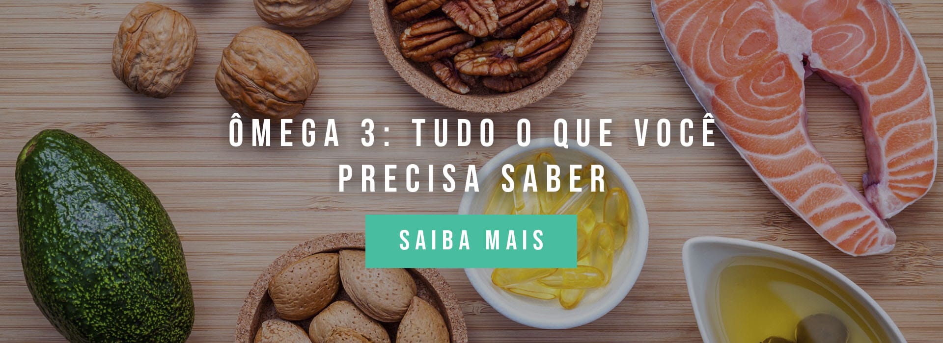 omega 3 o que é Tudo que você precisa saber sobre o ômega 3